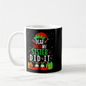 Dear Santa My Sister Did It Girls Kids Boys Funny Kaffeetasse (Links)