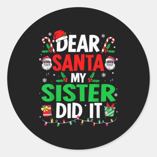 Dear Santa My Sister Did It Girls Kids Boys Funny Runder Aufkleber (Vorderseite)