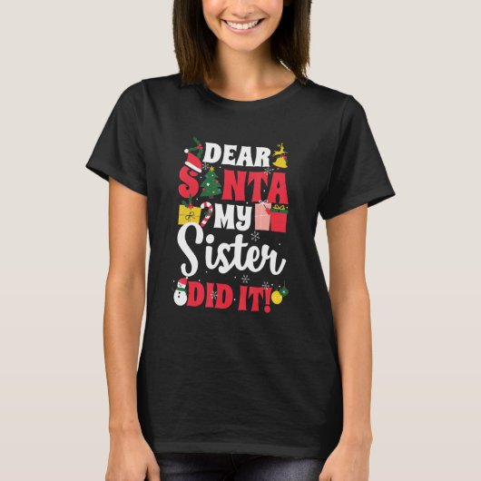 Dear Santa My Sister Dit It Family Matching Chris T-Shirt (Vorderseite)