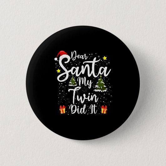 Dear Santa My Twin Did It Funny Christmas Outfit P Button (Vorderseite)