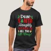 Dear Santa Naughty But Nice To All Gift Wrap Funny T-Shirt (Vorderseite)