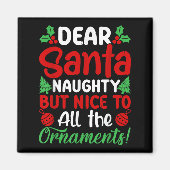 Dear Santa Naughty But Nice To All The Christmas O Magnet (Vorne)