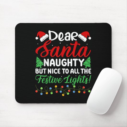 Dear Santa Naughty But Nice To All The Festive Lig Mousepad (Mit Mouse)