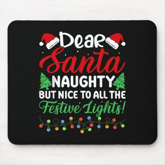 Dear Santa Naughty But Nice To All The Festive Lig Mousepad (Vorne)