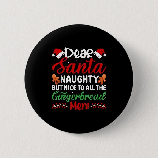Dear Santa Naughty But Nice To All The Gingerbread Button (Vorderseite)