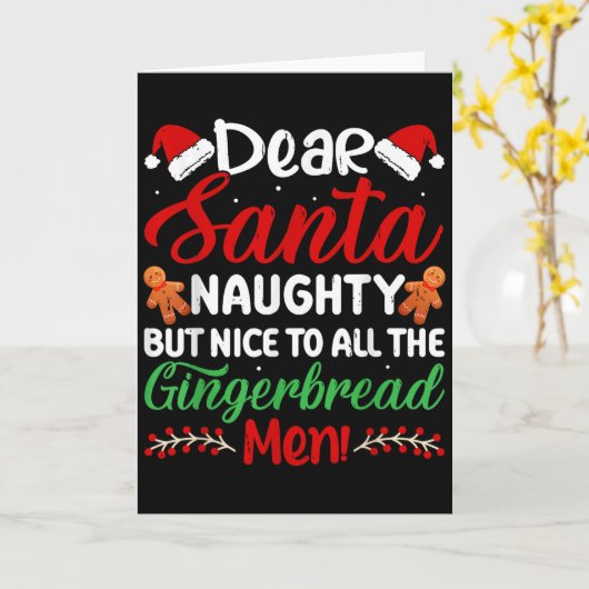 Dear Santa Naughty But Nice To All The Gingerbread Karte (Gelbe Blume)