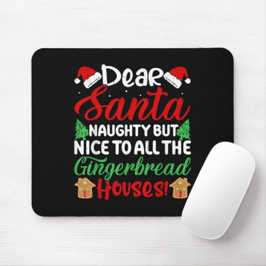 Dear Santa Naughty But Nice To All The Gingerbread Mousepad (Mit Mouse)