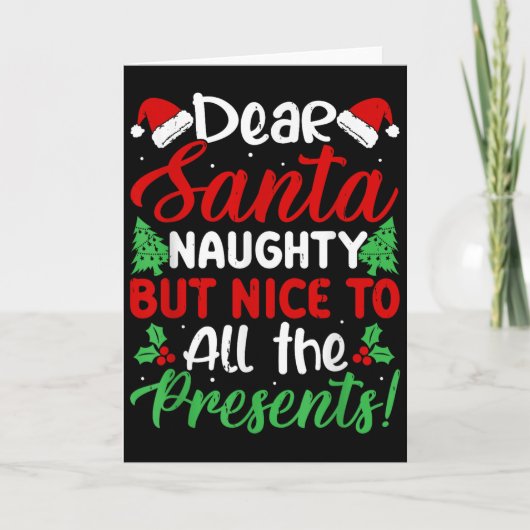 Dear Santa Naughty But Nice To All The !  Karte (Vorderseite)