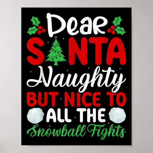 Dear Santa Naughty But Nice To All The Snowball Fi Poster (Vorne)