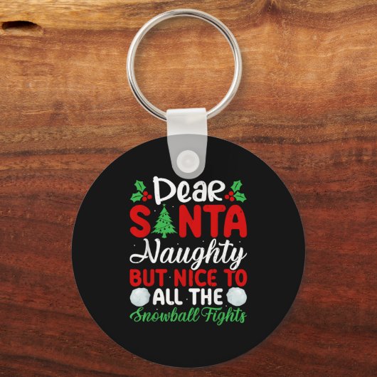 Dear Santa Naughty But Nice To All The Snowball Fi Schlüsselanhänger (Vorderseite)