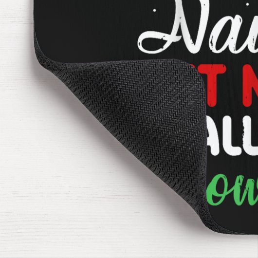 Dear Santa Naughty But Nice To All The Snowflakes! Mousepad (Ecke)