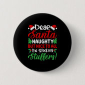 Dear Santa Naughty But Nice To All The Stocking St Button (Vorderseite)