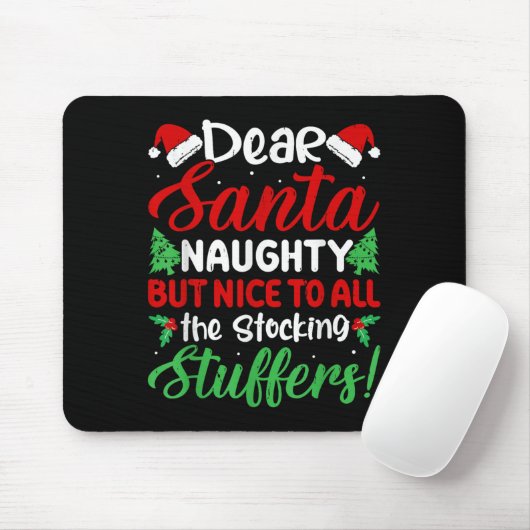 Dear Santa Naughty But Nice To All The Stocking St Mousepad (Mit Mouse)