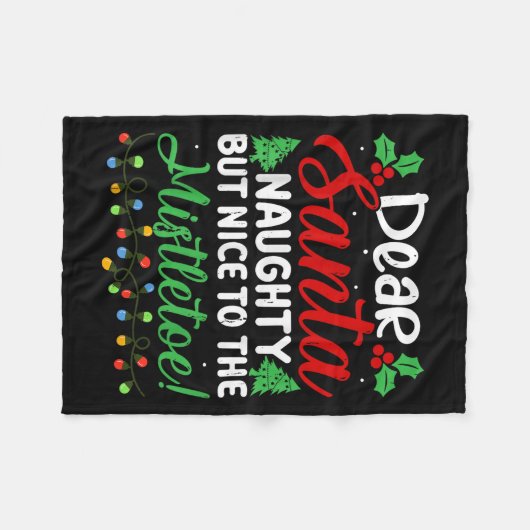 Dear Santa Naughty But Nice To The Mistletoe Funny Fleecedecke (Vorderseite (Horizontal))