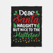 Dear Santa Naughty But Nice To The Mistletoe Funny Fleecedecke (Vorderseite)