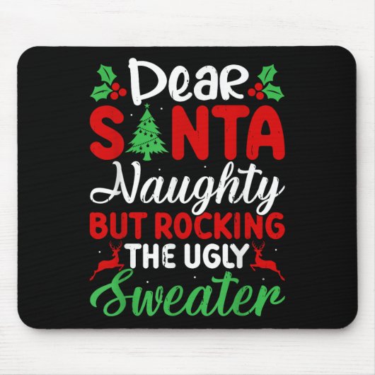 Dear Santa Naughty But Rocking Ugly Christmas Swea Mousepad (Vorne)