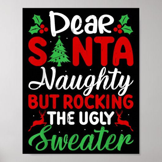Dear Santa Naughty But Rocking Ugly Christmas Swea Poster (Vorne)