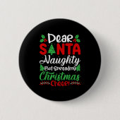 Dear Santa Naughty But Spreading Christmas Cheer! Button (Vorderseite)