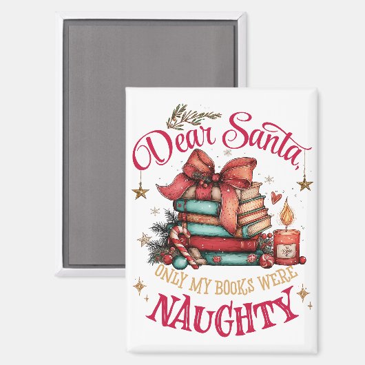 Dear Santa, Only My Books Were Naughty Magnet (Vorderseite/Rückseite)