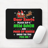 Dear Santa Please Bring Me A New Back &amp; Knees  Mousepad (Mit Mouse)