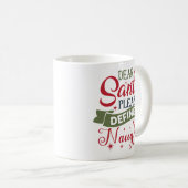 Dear Santa Please Define Naughty Kaffeetasse (VorderseiteRechts)