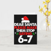 Dear Santa Please Make Them 67 Funny Christmas Six Karte (Gelbe Blume)