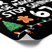 Dear Santa Please Make Them Stop Saying 67 Christm Poster (Ecke)