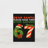 Dear Santa Please Make Them Stop Saying 67 Funny C Karte (Vorderseite)