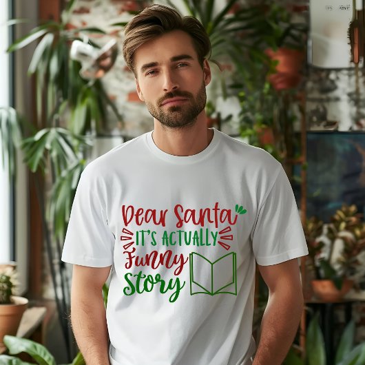 DEAR SANTA SEIN TATSÄCHLICH FUNKTIONIERENDER GESCH T-Shirt