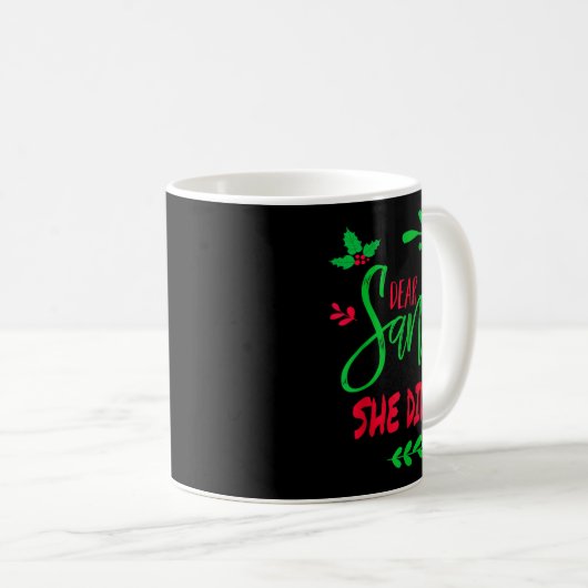 Dear Santa She Did It Shirt Funny Christmas Men Wo Kaffeetasse (VorderseiteRechts)