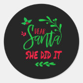Dear Santa She Did It Shirt Funny Christmas Men Wo Runder Aufkleber (Vorderseite)