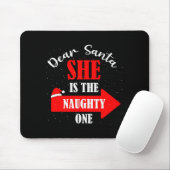 Dear Santa She Is The Naughty One Christmas Couple Mousepad (Mit Mouse)