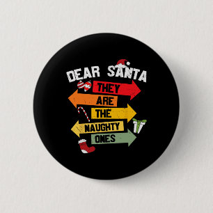 DEAR SANTA SIE SIND DIE NAUGHTY ONES Christmas Xma Button