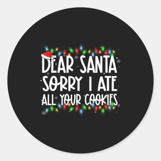 Dear Santa Sorry I Ate All Your Cookies Xmas Famil Runder Aufkleber (Vorderseite)