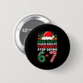 Dear Santa Students 6-7 67 Six Seven Funny Christm Button (Vorne & Hinten)
