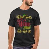 Dear Santa The Wine Made Me Do It Christmas Pajama T-Shirt (Vorderseite)