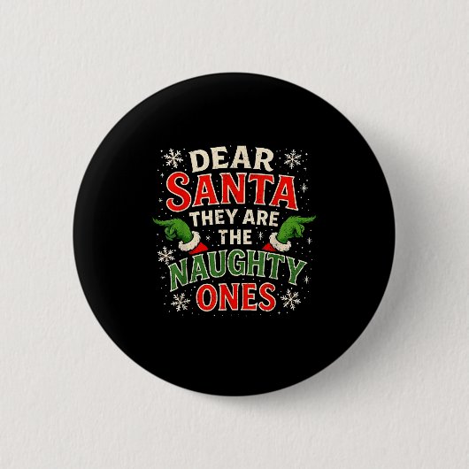 Dear Santa They Are The Naughty Ones Christmas Button (Vorderseite)