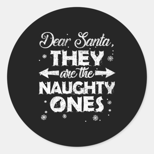 Dear Santa They Are The Naughty Ones Christmas Fam Runder Aufkleber (Vorderseite)