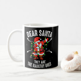 Dear Santa They Are The Naughty Ones Christmas Kaffeetasse