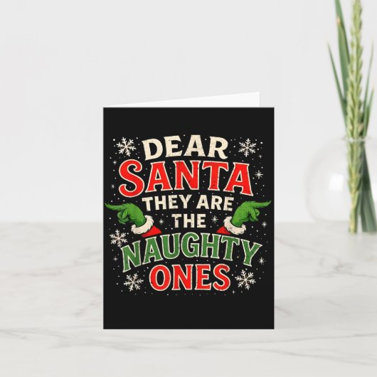 Dear Santa They Are The Naughty Ones Christmas  Karte (Vorderseite)