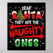 Dear Santa They Are The Naughty Ones Christmas Men Poster (Vorne)