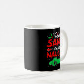Dear Santa They Are The Naughty Ones Funny Christm Kaffeetasse (VorderseiteRechts)