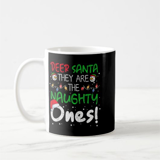 Dear Santa They Are The Naughty Ones Funny Christm Kaffeetasse (Links)