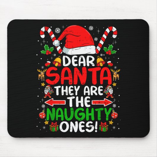Dear Santa They Are The Naughty Ones Funny Christm Mousepad (Vorne)