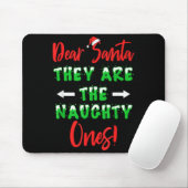 Dear Santa They Are The Naughty Ones Funny Christm Mousepad (Mit Mouse)