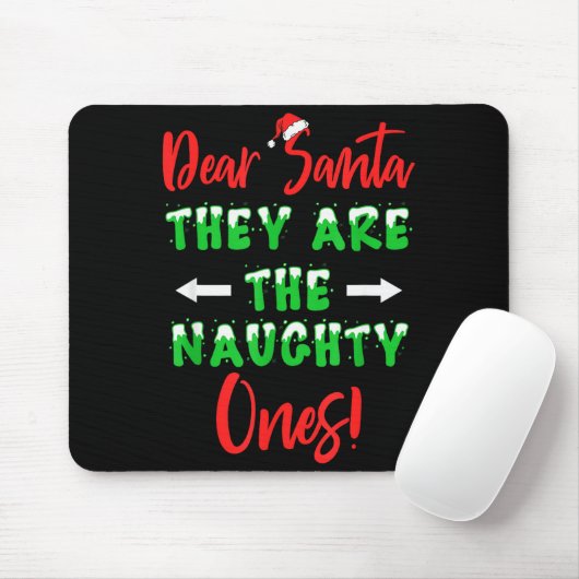 Dear Santa They Are The Naughty Ones Funny Christm Mousepad (Mit Mouse)
