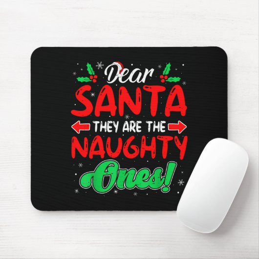 Dear Santa They Are The Naughty Ones Funny Christm Mousepad (Mit Mouse)