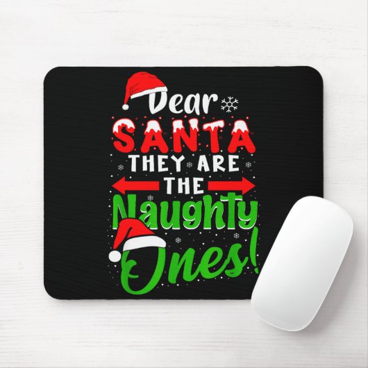 Dear Santa They Are The Naughty Ones Funny Christm Mousepad (Mit Mouse)