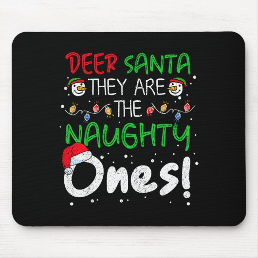 Dear Santa They Are The Naughty Ones Funny Christm Mousepad (Vorne)
