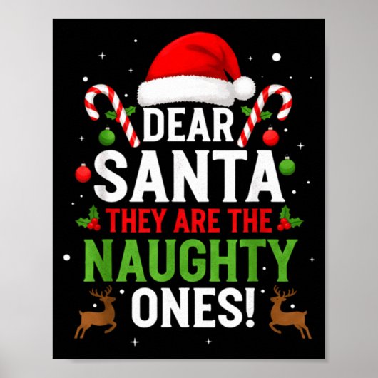 Dear Santa They Are The Naughty Ones Funny Christm Poster (Vorne)